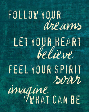 follow your dreams teal Follow Your Dreams Quotes Tumblr
