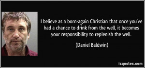 believe as a born-again Christian that once you've had a chance to ...