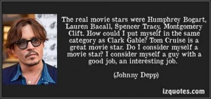 ... consider myself a guy with a good job, an interesting job. Johnny Depp