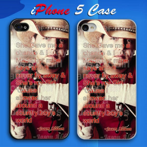 Jason Aldean Quotes Custom iPhone 5 Case Cover