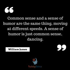 Common sense and a sense of humor are the same…