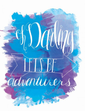 Oh Darling Let's Be Adventurers Watercolor Hand Lettering Quote Word ...
