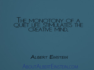 Quiet Life Quotes The Monotony of a Quiet Life