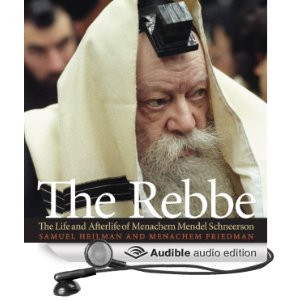 The Rebbe: The Life and Afterlife of Menachem Mendel Schneerson