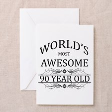 World's Most Awesome 90 Year Old Greeting Card for