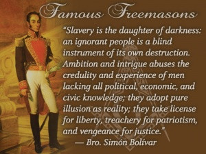 Famous Freemasons: Bro. Simón Bolíva