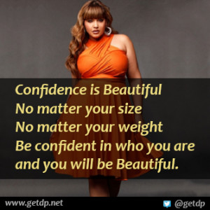 confidence is beautiful no matter your size no matter your weight