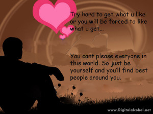 17. You can’t please everyone in this world, so just be yourself and ...