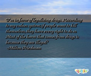 in favor of legalizing drugs. According