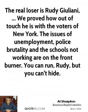 The real loser is Rudy Giuliani, ... We proved how out of touch he is ...