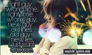... wrong guy. New guy, old lines. Old guy, new lies. I just cant choose