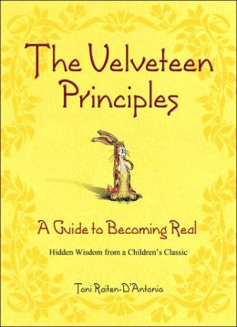 The Velveteen Principles: A Guide to Becoming Real Hidden Wisdom from ...