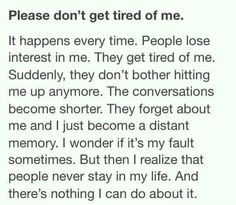 Please don't get tired of me. It happens every time. People lose ...