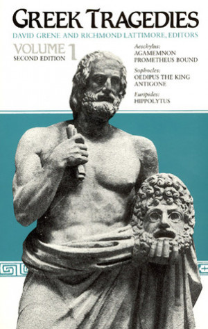 Greek Tragedies, Vol. 1: Aeschylus: Agamemnon, Prometheus Bound ...