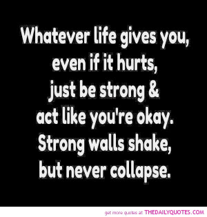 Quotes and sayings of life : Whatever life gives you, even if it hurts ...