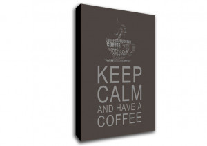 Kitchen Quote Keep Calm And Have A Coffee Chocolate
