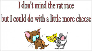 ... Shop - Humorous & Funny T-Shirts, > Funny Sayings/Quotes > Rat Race