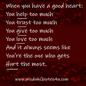 When you have a good heart