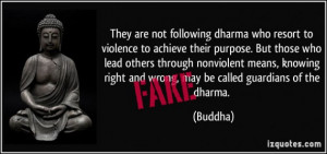 quote-they-are-not-following-dharma-who-resort-to-violence-to-achieve ...
