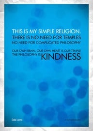 This Is My Simple Religion ~ Kindness Quote