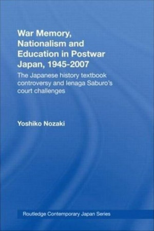 Japanese Textbook Controversies, Nationalism, and Historical ...