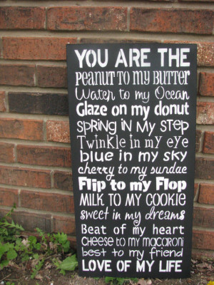you are the peanut to my butter sign