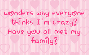 Quotes About Crazy Family Members