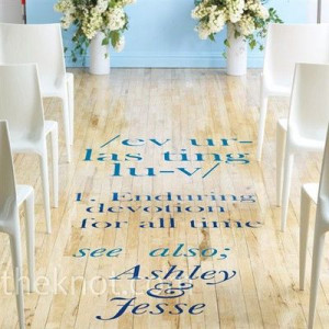 Custom aisle decals instead of aisle runners - use quote from wedding ...