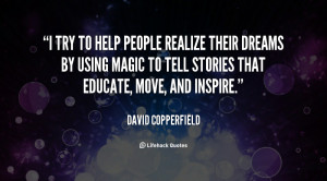 quote-David-Copperfield-i-try-to-help-people-realize-their-123789.png