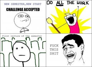 Every semester..... Every semester