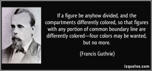 Francis Guthrie Quote