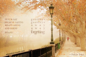 Peter pan quotes never say goodbye wallpapers