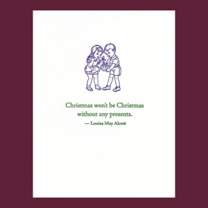 ... be christmas without any presents - Louisa May Alcott quote - box of 8