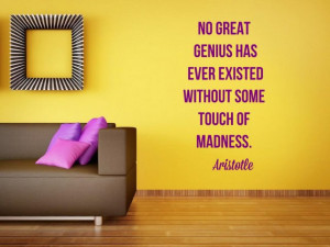 great genius has ever existed without some touch of madness.' Quotes ...