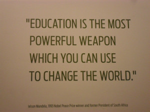 ... Weapon Which You Can Use To Change The World. - Education Quote