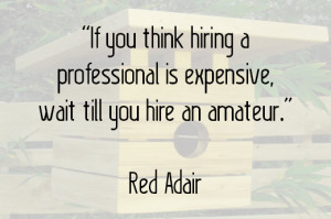... property investment and not cutting corners on hiring professionals