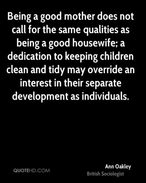 good mother does not call for the same qualities as being a good ...