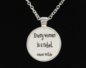 Rebel Quotes For Girls Oscar wilde quote every woman