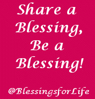 Share a Blessing at BlessingsforLife.com