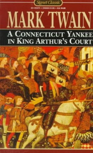 Mark Twain a Connecticut Yankee in King Arthur's Court
