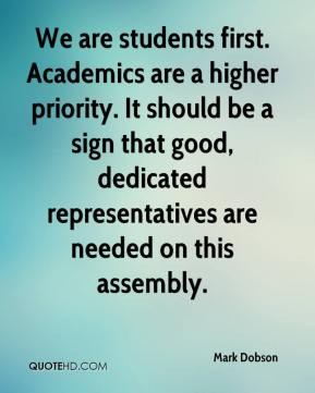 We are students first. Academics are a higher priority. It should be a ...