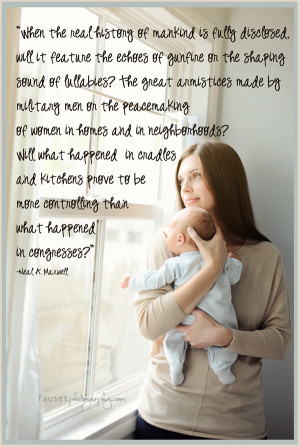 Lds Motherhood Quotes Mothers