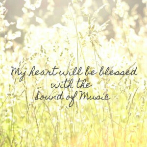 My favorite line from the Sound of Music.