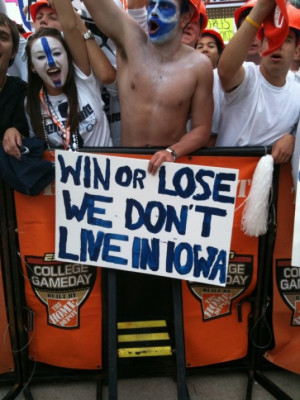... funny ESPN college gameday signs - win or lose we don't live in iowa
