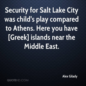 Security for Salt Lake City was child's play compared to Athens. Here ...