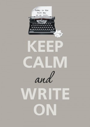 booksdirect: “Keep calm and write on.”