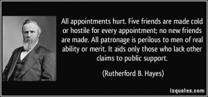 All appointments hurt. Five friends are made cold or hostile for every ...