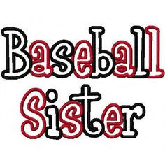 Baseball Sister 2 Color Embroidery Machine Applique by kayelee, $5.00 ...