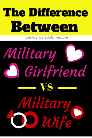 on the difference from being a military girlfriend to a military wife ...