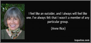 quote-i-feel-like-an-outsider-and-i-always-will-feel-like-one-i-ve ...